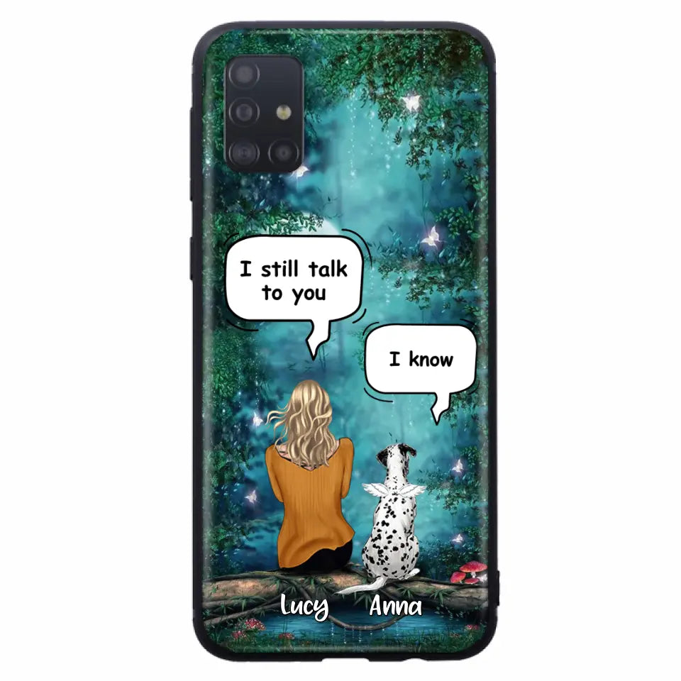 Personalized Memorial Dog Phone Case - Up to 5 Dogs - Memorial Gift For Dog Lover - I Still Talk To You - Case For Samsung Galaxy A