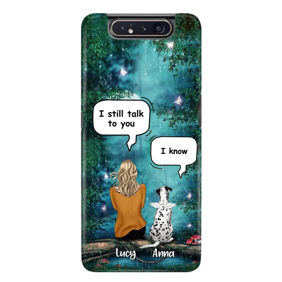 Personalized Memorial Dog Phone Case - Up to 5 Dogs - Memorial Gift For Dog Lover - I Still Talk To You - Case For Samsung Galaxy A